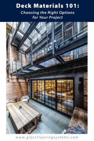 The exterior view of an apartment with glass walls and glass decks, with text overlay stating 'Deck Materials 101: Choosing the Right Options for Your Project' 